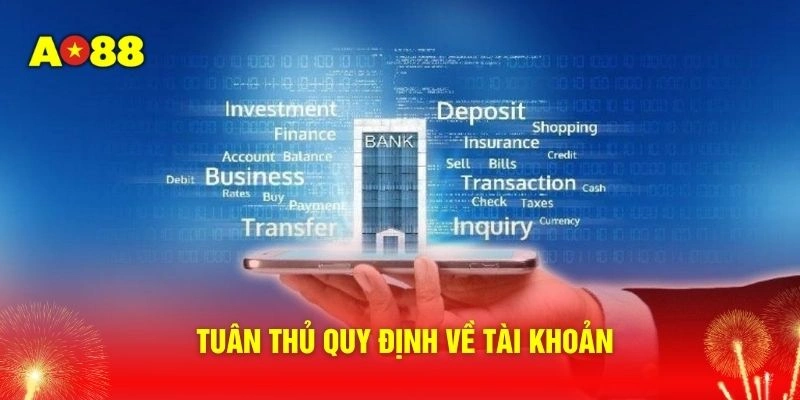 Tuân thủ quy định về tài khoản